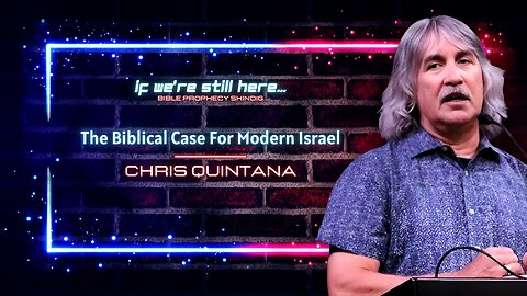 IWSH Shindig | Chris Quintana - "The Biblical Case For Modern Israel"