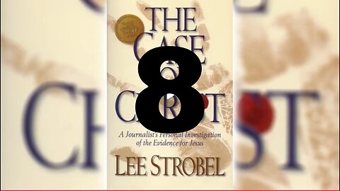 The Case For Christ Chapter 8 -- Was Jesus crazy? #leestrobel #caseforchrist