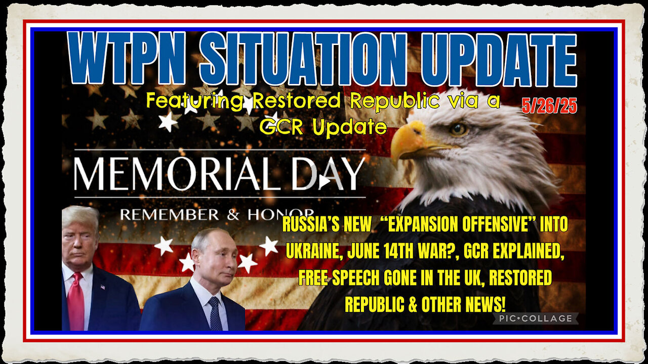 WTPN SITUATION UPDATE FEATURING RESTORED REPUBLIC 5 26 25