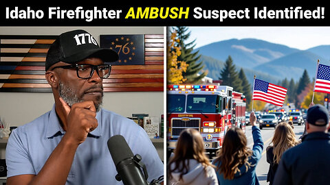 Suspect Identified In DEADLY Idaho Firefighter Ambush!