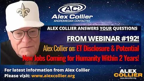 Alex Collier on ET Disclosure & Potential New Jobs Coming for Humanity Within 2 Years!