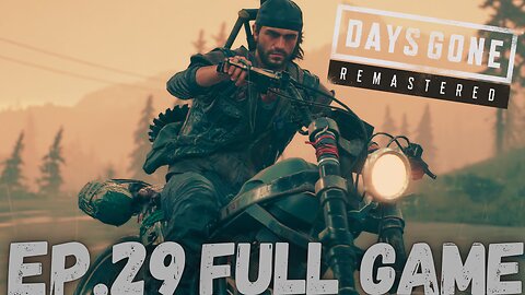 DAYS GONE REMASTERED Gameplay Walkthrough EP.29- Horde Hunting FULL GAME