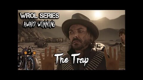 The Trap - Episode 2 | Post Apocalyptic Movie | WROL Series | Xelot Film