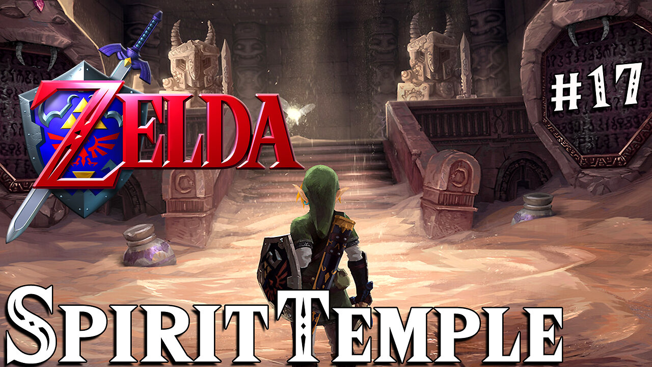 Zelda Ocarina of Time Spirit Temple - The Loudboy Experience