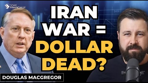 War With Iran MacGregor Warns This Ends the Dollar