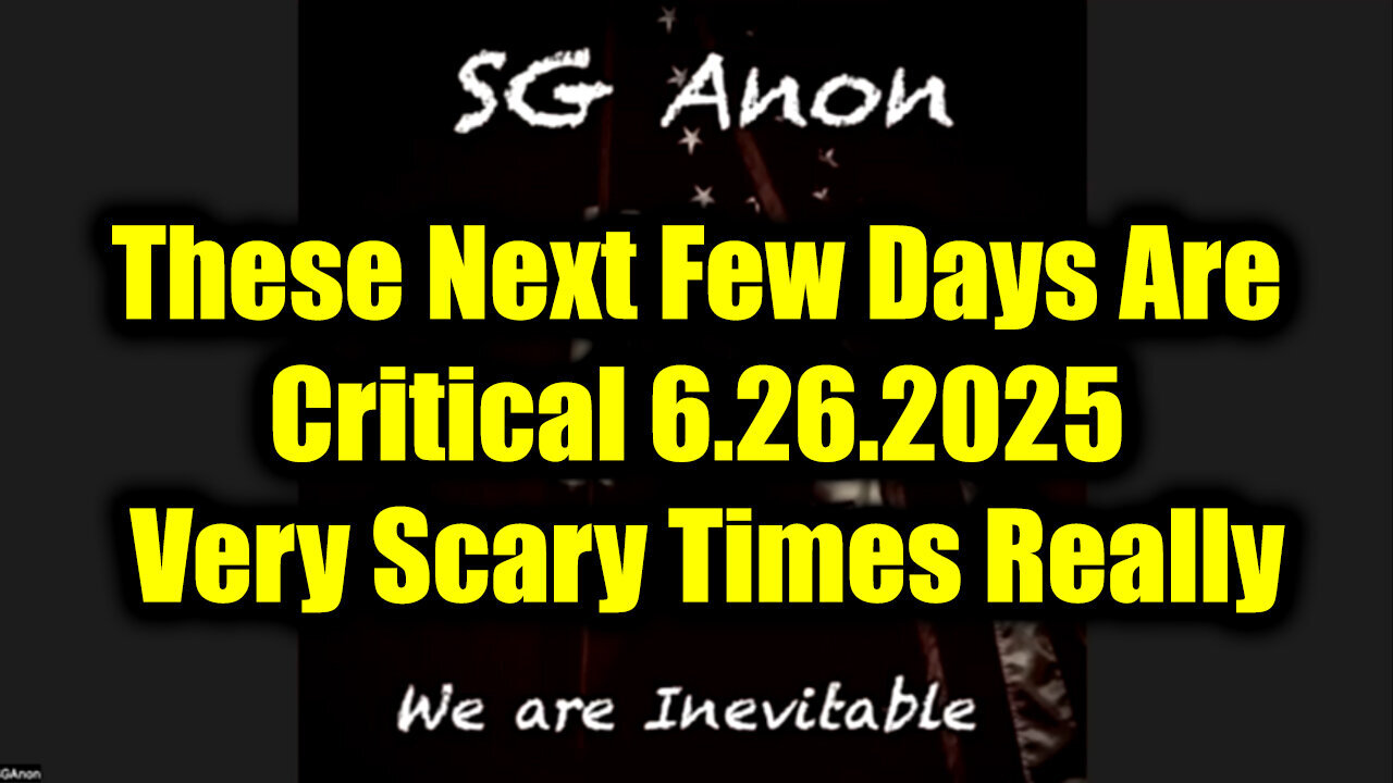SG Anon Urgent Emergency 6.26.25: These Next Few Days Are Critical! Very Scary Times Really