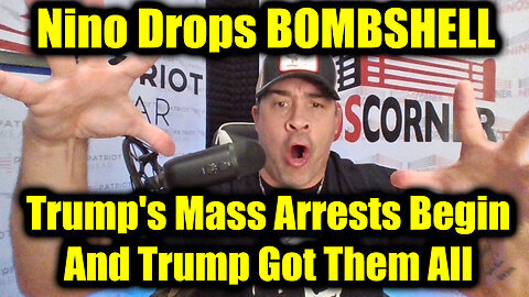 Nino Rodriguez Drops BOMBSHELL- Trump's Mass Arrests Begin And Trump Got Them All