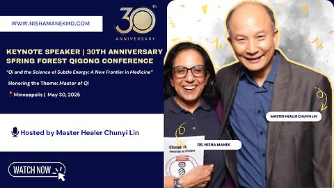 Keynote Speaker | 30th Anniversary Spring Forest Qigong Conference #EvidencetoEnlightenment