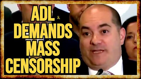 ADL Calls For MASS CENSORSHIP Online To Protect Israel