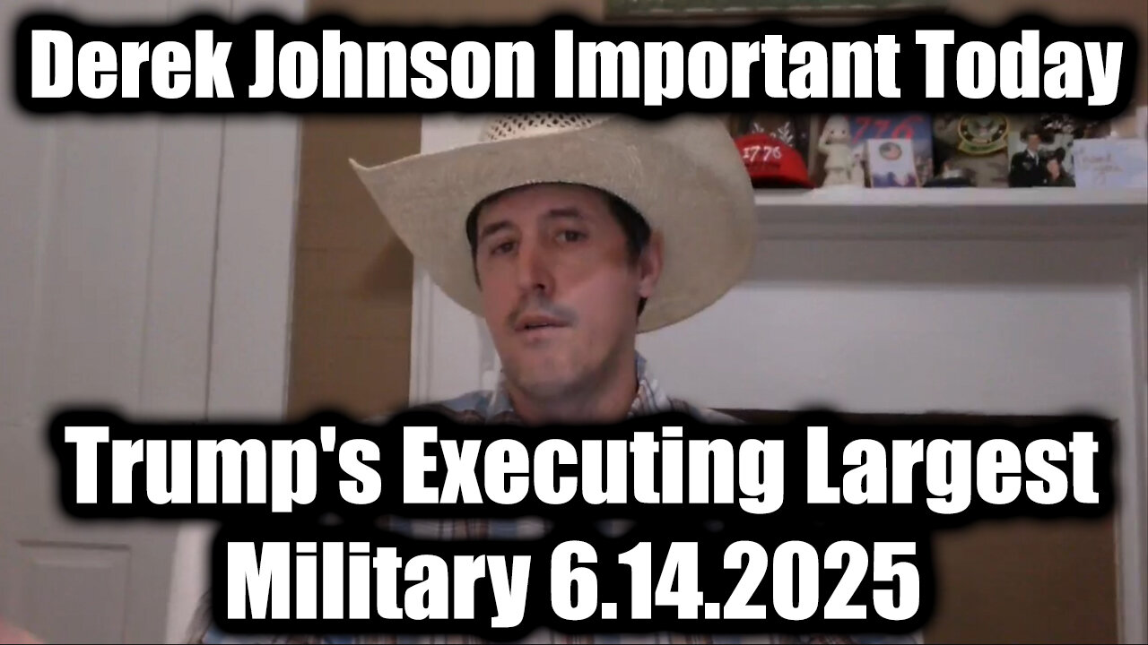 Derek Johnson Important Today 6.14.25 - Trump's Executing Largest Military Op in History