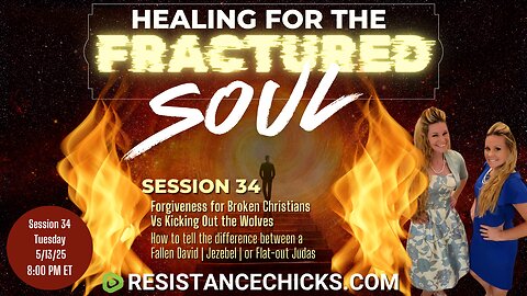 Healing For the Fractured Soul 34: Forgiveness for Broken Christians Vs. Kicking Out the Wolves