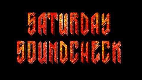 THE SATURDAY SOUNDCHECK