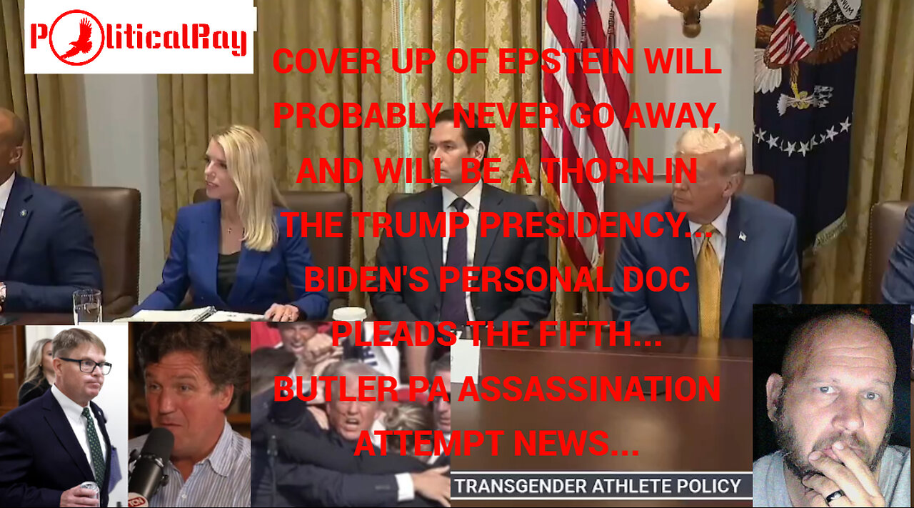 Epstein being swept under the rug by the Trump Admin... Biden's Doctor comes under fire...