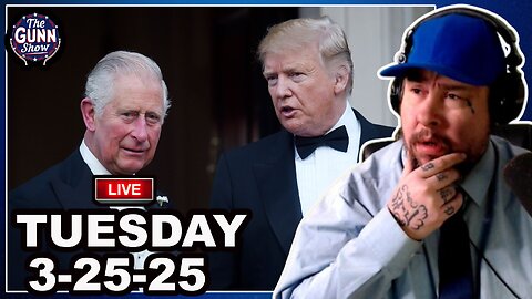 🛑LIVE: Trump Wants to Join British Commonwealth? WHAT!? | The Gunn Show (3/25/25)