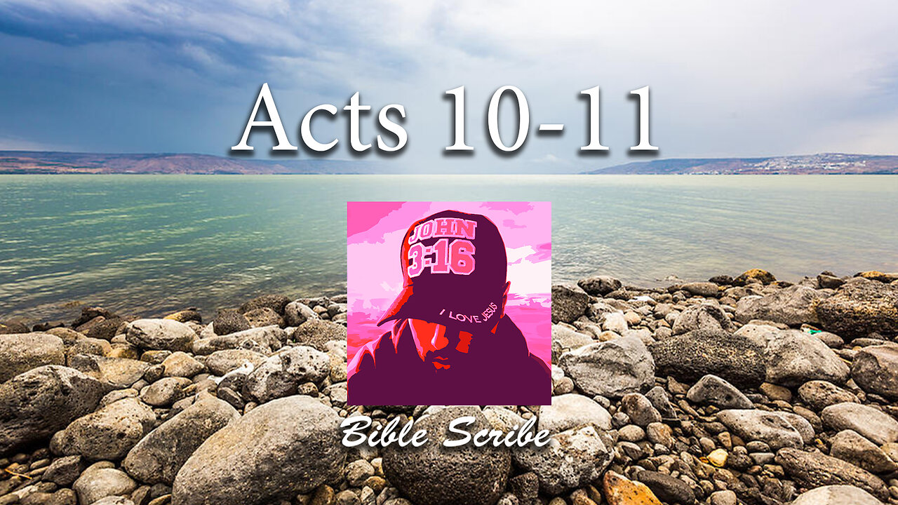 Acts 10 and 11 Bible Reading