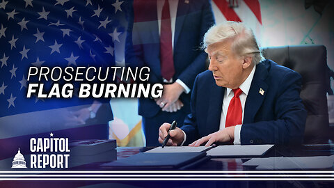 Trump Signs Orders Targeting Cashless Bail and Flag Burning | Capitol Report