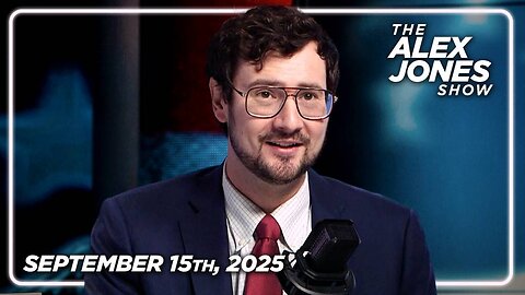 The Alex Jones Show MONDAY FULL SHOW 9/15/25