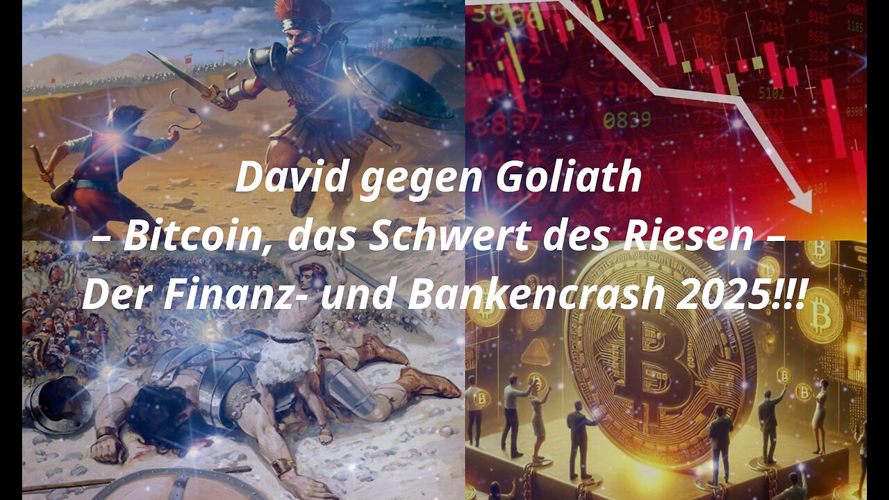 David gegen Goliath – Bitcoin, das Schwert des Riesen – Der Finanz- und Bankencrash 2025!!!
