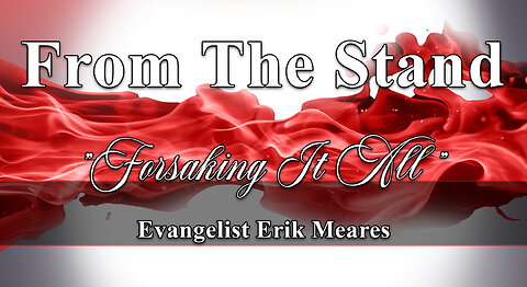 Forsaking it All | From The Stand | Erik Meares