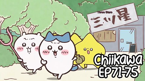 Chiikawa EP71-75 Compilation 大集合