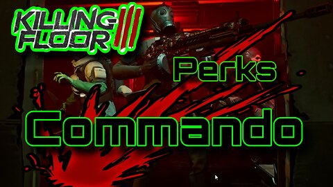 Killing Floor 3 - Commando Showcase