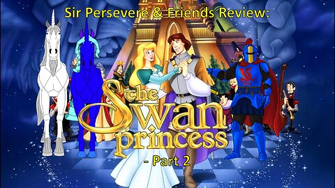 The Swan Princess 1994 Film Review - Part 2