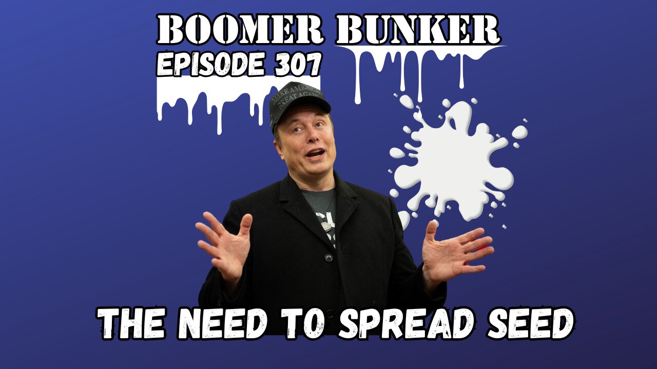 The Need to Spread Seed | Episode 307