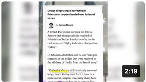 A British surgeon confirms: returned Palestinian bodies show surgically removed hearts, lungs, kidneys, and livers.