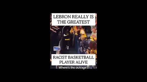 LeBron James is the most racist basketball player out there