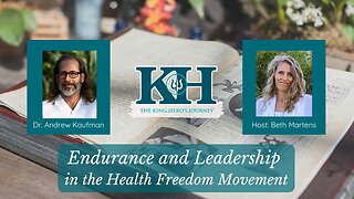 Andrew Kaufman: Endurance and Leadership in the Health Freedom Movement [King Hero Interview]