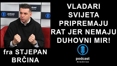 Fra Stjepan Brčina | Đavo igra igru straha i kaosa, trebamo jake svjedoke vjere!