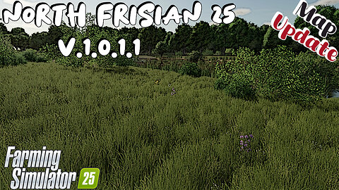 Map Update | North Frisian 25 | V.1.0.1.1 | Farming Simulator 25