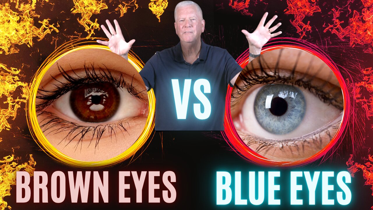 Brown Eyes VS Blue Eyes