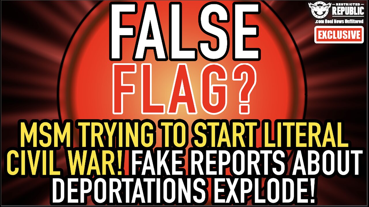 FALSE FLAG? MSM Trying To Start Literal Civil War! Fake Reports About Deportations Explode!