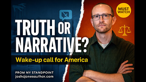 Truth or Narrative? Wake up call for America