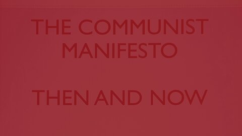 COMMUNIST MANIFESTO - Then and Now