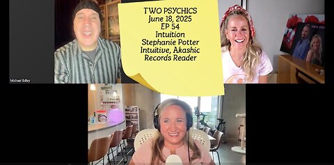 Two Psychics Ep 54 Intuition & Stephanie Potter Intuitive Guide & Akashic Records Reader