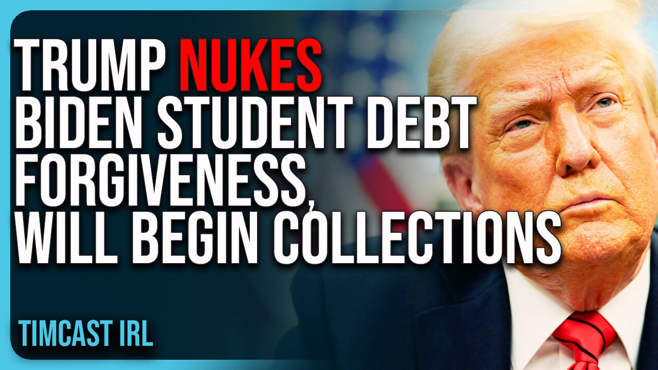 Trump NUKES Biden Student Debt Forgiveness, Will Begin COLLECTIONS