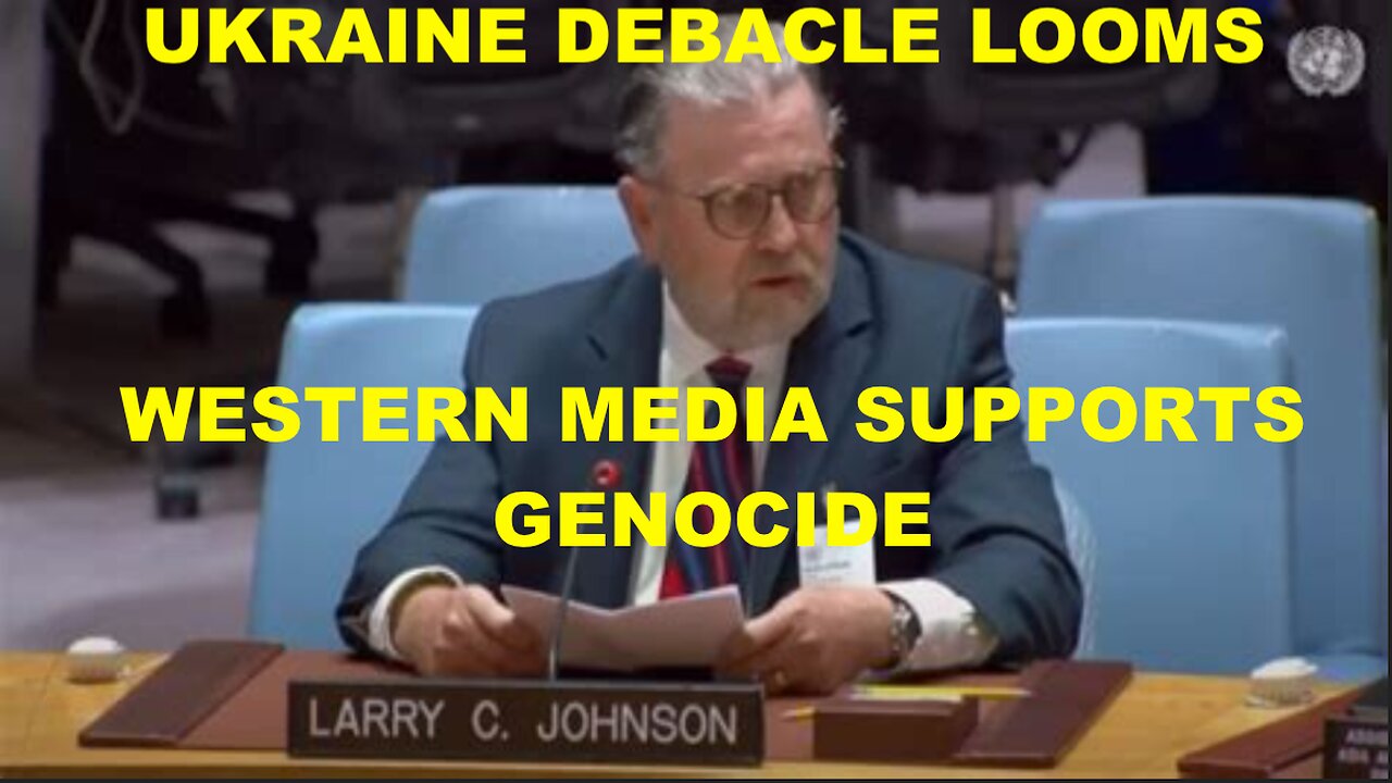 LARRY C JOHNSON - UKRAINE DEBACLE LOOMS - WESTERN MEDIA FACILITATES GENOCIDE