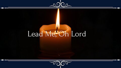 Lead Me, Oh Lord