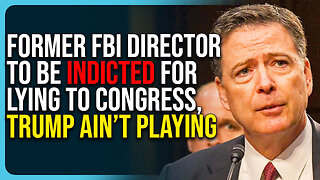 Former FBI Director To Be Indicted For Lying To Congress, Trump Ain’t Playing