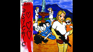 Psychic ❤️❤️❤️ ~ Thurston Moore