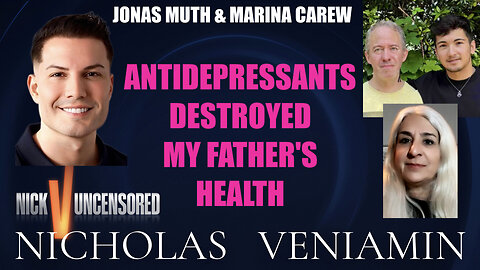 Jonas Muth Say's Antidepressants Destroyed My Father's Health with Nicholas Veniamin