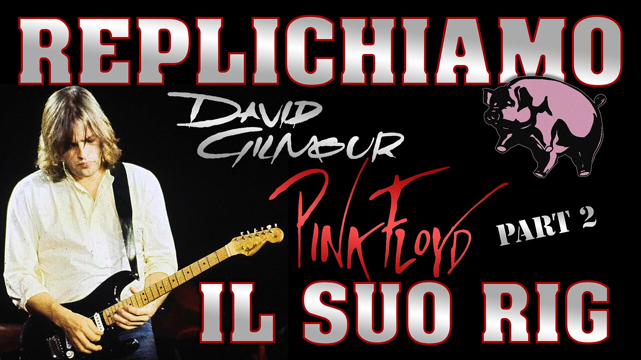 Il setup di DAVID GILMOUR | Parte 2 (1977-1983) - Fractal Audio Axe FX III | FM9 | FM3 | VP4