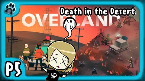 Overland P5 | Death in the Desert