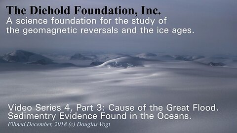Series 4, Part 3, Causes of the Ice Age, apologies…Oceans during the polar reversal