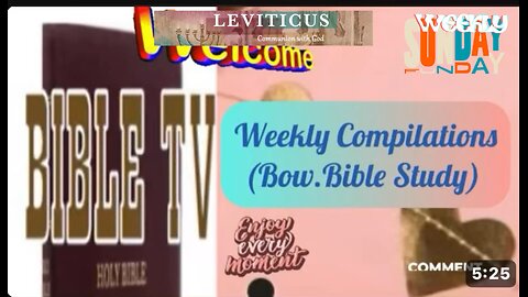 Welcome Weekly Conpilations 20,24 Oct, Bow.Bible Study,Daily Reading)