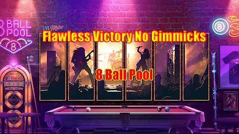 Flawless Victory: No Gimmicks, Just Good | 8 Ball Pool