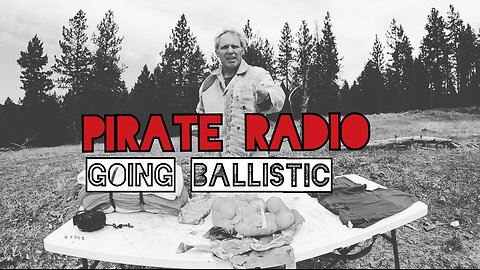 Pirate Radio #24 - Going Ballistic