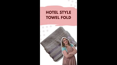 How to Fold Towels Like in a Hotel 🏨